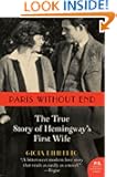 Paris Without End: The True Story of Hemingway's First Wife (P.S.)