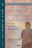 Handbook of Prostate Cancer Cell Research: Growth, Signalling and Survival