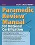 Paramedic Review Manual for National Certification