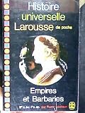 Histoire Universelle Larousse De Poche, Vol.3. Empires Et Barbaries. III� S. Av - Ie S. Ap