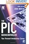 The PIC Microcontroller: Your Personal Introductory Course, Third Edition