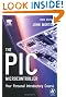 The PIC Microcontroller: Your Personal Introductory Course, Third Edition