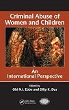 Criminal Abuse of Women and Children: An International Perspective