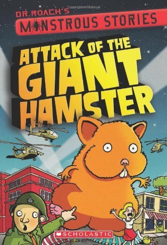 Monstrous Stories #2: Attack of the Giant Hamster by Roach, Dr. (2013) Paperback