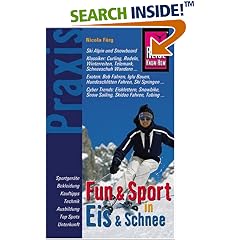 Fun & Sport in Eis & Schnee: Der Wintersportführer für Anfänger und Freaks (Broschiert)