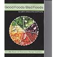Good Foods Bad Foods: A Little Book of Common Sense Nutrition by Judith A. DeCava