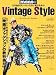 Vintage Style―20世紀のヒーローたちに着方を学ぶ (ワールド・ムック 915)