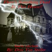 There's Something Dead in This House | [Drac Von Stoller]