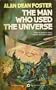 The Man Who Used the Universe