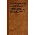 Pressure Cooker Recipes For Soups, Fish, Meats, Savouries, Vegetables, Puddings, Sauces,... by anon.