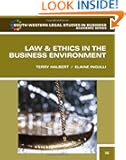 Law and Ethics in the Business Environment (South-Western Legal Studies in Business Academic)