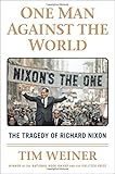 One Man Against the World: The Tragedy of Richard Nixon