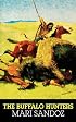 The Buffalo Hunters: The Story of the Hide Men