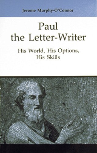 Paul the Letter-Writer: His World, His Options, His Skills (Good News Studies)
