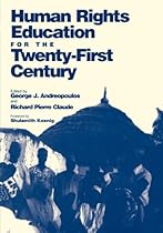 Human Rights Education for the Twenty-First Century (Pennsylvania Studies in Human Rights)