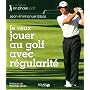 Je veux jouer au golf avec r�gularit� de Jean-Emmanuel Elbaz