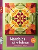 Mandalas auf Keilrahmen: Meditative Bilder in Acryl