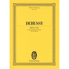 Pr�lude � l'apr�s-midi d'un faune: Eglogue pour Orchestre d'apr�s Mallarm�. Orchester. Studienpartitur. (Eulenburg Studienpartituren)