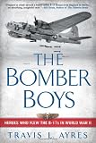 The Bomber Boys: Heroes Who Flew the B-17s in World War II