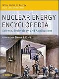 Nuclear energy encyclopedia : science, technology, and applications