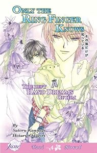 Only The Ring Finger Knows Volume 2: The Left Hand Dreams of Him (Yaoi Novel) (v. 2) by Satoru Kannagi, Hotaru Odagiri and Duane Johnson