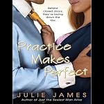 Practice Makes Perfect | Julie James