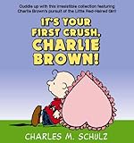 It's your first crush, Charlie Brown!