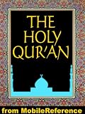 The Qur'an (Quran, Koran, Al-Qur'an) - Three best known English translations: Abdullah Yusuf Ali, Marmaduke Pickthall and M. H. Shakir. (Mobi Spiritual)