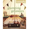 Cool Camping: Glamping Getaways