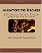 Mentor to Riches: 100 Hidden Secrets To make money on the Internet by MD Salah Elsayed