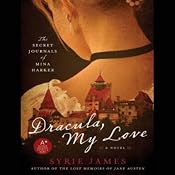 Dracula, My Love: The Secret Journals of Mina Harker | [Syrie James]