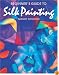 Beginner's Guide to Silk Painting