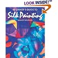 Beginner's Guide to Silk Painting