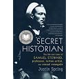 Secret Historian: The Life and Times of Samuel Steward, Professor, Tattoo Artist, and Sexual Renegade