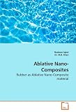 Ablative Nano- Composites: Rubber as Ablative Nano-Composite material