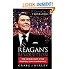 Reagan's Revolution: The Untold Story of the Campaign That Started It All