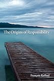 The origins of responsibility