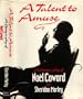 A talent to amuse: A biography of Noel Coward