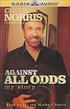 Against All Odds: My Story (Unabridged)