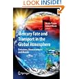 Mercury Fate and Transport in the Global Atmosphere: Emissions, Measurements and Models'