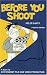 Before You Shoot: A Guide to Low-Budget Film and Video Production
