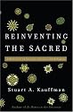 Reinventing the Sacred: A New View of Science, Reason, and Religion