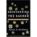 Reinventing the Sacred: A New View of Science, Reason, and Religion