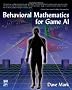 Behavioral Mathematics for Game AI