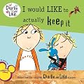 I Would Like to Actually Keep It (Charlie and Lola (8x8))