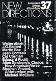 New Directions 37: An International Anthology of Prose and Poetry (New Directions in Prose and Poetry) (v. 37)