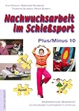 Nachwuchsarbeit im Schie�sport. Plus/Minus 10. Sommerbiathlon, Bogenschie�en, Lichtschie�e Preisvergleich