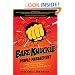 Bare Knuckle People Management: Creating Success with the Team You Have - Winners, Losers, Misfits, and All