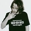 Suck My Deck/Ivan Smagghe