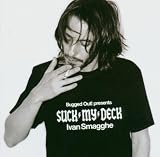 Bugged Out presents Suck My Deck by Ivan Smagghe Search